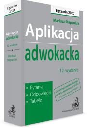 Okładka książki Aplikacja adwokacka 2020. Pytania, odpowiedzi, tabele WYD.12/2020