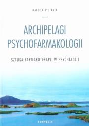 Archipelagi psychofarmakologii. Autor: Krzystanek Marek. Dadada.pl Okładka książki Archipelagi psychofarmakologii