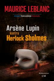 Arsene Lupin kontra Herlock Sholmes. Autor: Leblanc Maurice. Dadada.pl Okładka książki Arsene Lupin kontra Herlock Sholmes