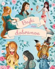 Okładka książki Bajki na dobranoc