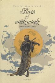 Okładka książki Baśń jak niedźwiedź. Polskie historie Tom I wyd.3