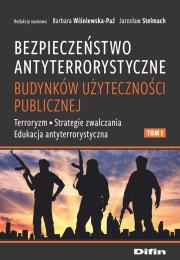 Okładka książki Bezpieczeństwo antyterrorystyczne budynków użyteczności publicznej. Tom 1