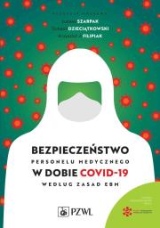 Bezpieczeństwo personelu medycznego w dobie COVID-19 według zasad EBM. Autor: Szarpak Łukasz, Tomasz Dzieciątkowski. Dadada.pl Okładka książki Bezpieczeństwo personelu medycznego w dobie COVID-19 według zasad EBM