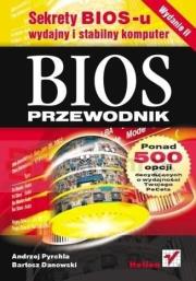 BIOS. Przewodnik. Autor: Danowski Bartosz, Andrzej Pyrchla. Dadada.pl Okładka książki BIOS. Przewodnik