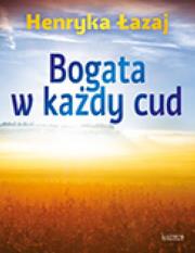 Okładka książki Bogata w każdy cud. Tomik poetycki