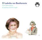 CD MP3 O Ludwiku van Beethovenie. Ciocia Jadzia zaprasza do wspólnego słuchania muzyki. Autor: Jadwiga Mackiewicz. Dadada.pl Okładka książki CD MP3 O Ludwiku van Beethovenie. Ciocia Jadzia zaprasza do wspólnego słuchania muzyki