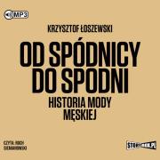 Okładka książki CD MP3 Od spódnicy do spodni. Historia mody męskiej