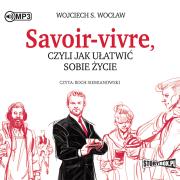 CD MP3 Savoir-vivre, czyli jak ułatwić sobie życie. Autor: Wojciech S. Wocław (red.). Dadada.pl Okładka książki CD MP3 Savoir-vivre, czyli jak ułatwić sobie życie