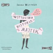 CD MP3 Wstydliwa historia majtek dla prawie dorosłych. Autor: Wierzba Iwona. Dadada.pl Okładka książki CD MP3 Wstydliwa historia majtek dla prawie dorosłych