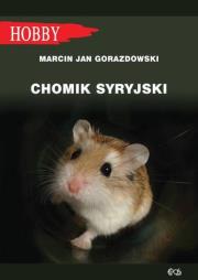 Chomik syryjski (wyd. 2021). Autor: Gorazdowski Marcin Jan. Dadada.pl Okładka książki Chomik syryjski (wyd. 2021)