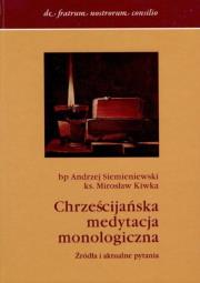 Okładka książki Chrześcijańska medytacja monologiczna