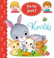 Okładka książki Co to jest? Króliki