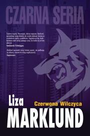 Czarna seria. Czerwona wilczyca w.2017. Autor: Liza Marklund. Dadada.pl Okładka książki Czarna seria. Czerwona wilczyca w.2017