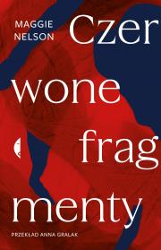 Okładka książki Czerwone fragmenty. Autobiografia procesu