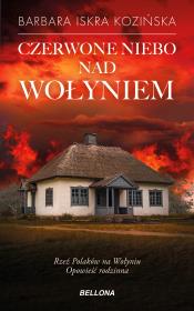Czerwone niebo nad Wołyniem. Autor: Barbara Iskra Kozińska. Dadada.pl Okładka książki Czerwone niebo nad Wołyniem