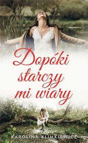 Okładka książki Dopóki starczy mi wiary