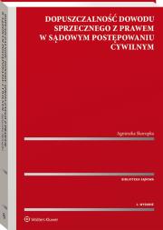 Dopuszczalność dowodu sprzecznego z prawem w sądowym postępowaniu cywilnym. Autor: Skorupka Agnieszka. Dadada.pl Okładka książki Dopuszczalność dowodu sprzecznego z prawem w sądowym postępowaniu cywilnym
