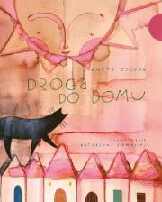 Droga do Domu. Autor: Zychma Aneta. Dadada.pl Okładka książki Droga do Domu