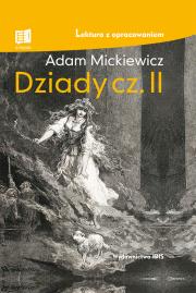 Dziady. Część II. Autor: Adam Mickiewicz. Dadada.pl Okładka książki Dziady. Część II