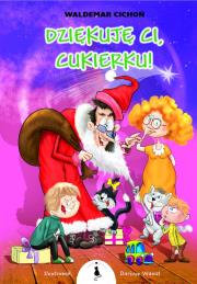 Okładka książki Dziękuję ci, Cukierku!