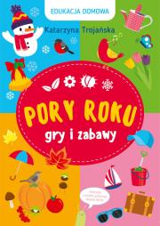 Okładka książki Edukacja domowa. Pory roku. Gry i zabawy