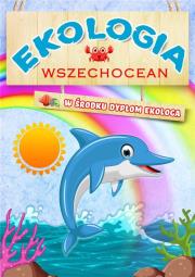 Ekologia Wszechocean. Autor:   Praca zbiorowa. Dadada.pl Okładka książki Ekologia Wszechocean