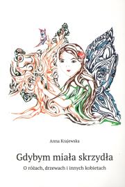 Gdybym miała skrzydła. Autor: Krajewska Anna. Dadada.pl Okładka książki Gdybym miała skrzydła