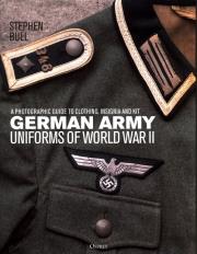 German Army Uniforms of World War I. Autor: Bull Stephen. Dadada.pl Okładka książki German Army Uniforms of World War I