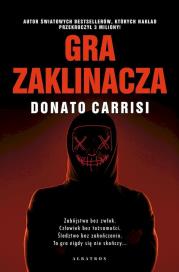 Gra Zaklinacza. Autor: Carrisi Donato. Dadada.pl Okładka książki Gra Zaklinacza