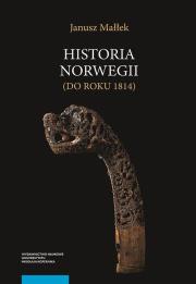Historia Norwegii do roku 1814. Autor: Małłek Janusz. Dadada.pl Okładka książki Historia Norwegii do roku 1814