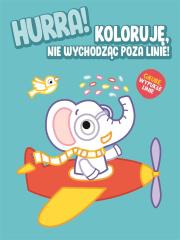 Okładka książki Hurra! Koloruję nie wychodząc poza linie - Słonik