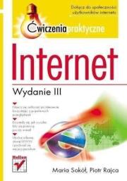 Internet. Ćwiczenia praktyczne w.3. Autor: Sokół Marianna, Rajca Piotr. Dadada.pl Okładka książki Internet. Ćwiczenia praktyczne w.3