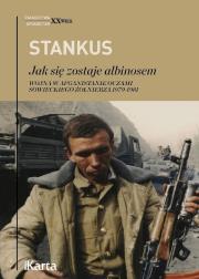 Jak się zostaje albinosem. Wojna w Afganistanie oczami sowieckiego żołnierza 1979-1981. Autor: Zigmas Stankus. Dadada.pl Okładka książki Jak się zostaje albinosem. Wojna w Afganistanie oczami sowieckiego żołnierza 1979-1981