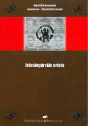 Jeleniogórskie orlęta. Autor: Robert Klementowski, Szczerepa Wojciech. Dadada.pl Okładka książki Jeleniogórskie orlęta