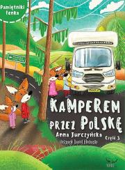 Kamperem przez Polskę 3. Pamiętniki Fenka. Autor: Anna Jurczyńska. Dadada.pl Okładka książki Kamperem przez Polskę 3. Pamiętniki Fenka