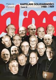 Okładka książki Kapelani Solidarności 1980-1989 Tom 2