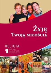 Katechizm GIM 3 Żyję Twoją miłością KP w.2014. Autor: red. ks. Paweł Mąkosa. Dadada.pl Okładka książki Katechizm GIM 3 Żyję Twoją miłością KP w.2014