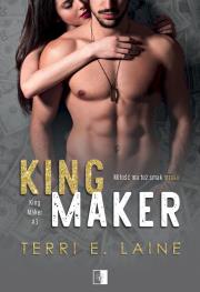 King Maker. Tom 3. Autor: Terri E. Laine. Dadada.pl Okładka książki King Maker. Tom 3