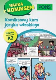 Komiksowy kurs języka włoskiego A2 PONS. Autor: Opracowanie zbiorowe. Dadada.pl Okładka książki Komiksowy kurs języka włoskiego A2 PONS