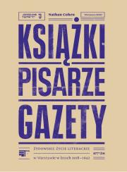 Książki pisarze gazety. Autor: Cohen Nathan. Dadada.pl Okładka książki Książki pisarze gazety