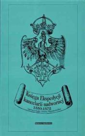 Okładka książki Księga ekspedycji kancelarii nadwornej 1559-1572
