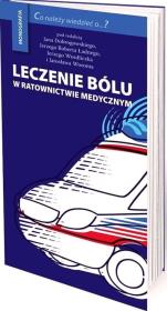 Leczenie bólu w ratownictwie medycznym. Autor: red. Jan Dobrogowski. Dadada.pl Okładka książki Leczenie bólu w ratownictwie medycznym