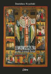 Łemkowszczyzna po obu stronach Karpat w.2021. Autor: Kryciński Stanisław. Dadada.pl Okładka książki Łemkowszczyzna po obu stronach Karpat w.2021