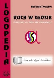 LOGOPEDIA RUCH W GLOSIE-PODK. Autor: Bogumiła Toczyska. Dadada.pl Okładka książki LOGOPEDIA RUCH W GLOSIE-PODK