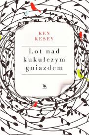 Lot nad kukułczym gniazdem. Autor: Ken Kesey. Dadada.pl Okładka książki Lot nad kukułczym gniazdem