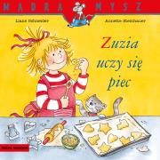 Mądra Mysz. Zuzia uczy się piec. Autor: Schneider Liane. Wenzel - Burger Eva. Dadada.pl Okładka książki Mądra Mysz. Zuzia uczy się piec