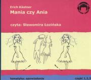 Mania czy Ania. Audio 3CD - Audiobook. Autor: Kastner Erich. Dadada.pl Okładka książki Mania czy Ania. Audio 3CD - Audiobook