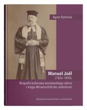 Manuel Joël (1826–1890). Biografia kulturowa wrocławskiego rabina z kręgu Wissenschaft des Judentums. Autor: Rybińska Agata. Dadada.pl Okładka książki Manuel Joël (1826–1890). Biografia kulturowa wrocławskiego rabina z kręgu Wissenschaft des Judentums