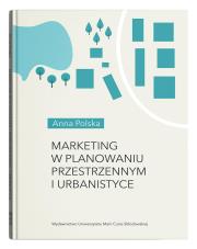 Marketing w planowaniu przestrzennym i urbanistyce. Autor: Topolska Anna. Dadada.pl Okładka książki Marketing w planowaniu przestrzennym i urbanistyce