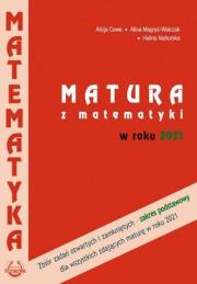 Matematyka Matura 2021 ZP zbór zadań PODKOWA. Autor: Alicja Cewe, Magryś-Walczak Alina, Halina Nahorska. Dadada.pl Okładka książki Matematyka Matura 2021 ZP zbór zadań PODKOWA